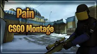 CSGO Montage (Pain)
