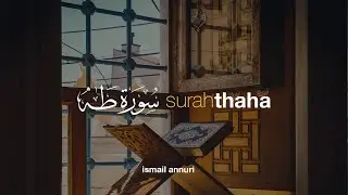Surah Thaha سورة طه - Ismail Ali Nuri إسماعيل النوري | Tadabbur Daily
