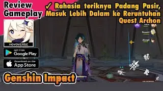 Masuk Lebih Dalam ke Reruntuhan, Rahasia Teriknya Padang Pasir! Genshin Impact