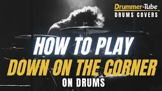 How to play "Down on the corner" (CCR) on drums | Down On The Corner drum cover
