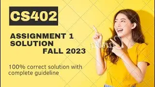 cs402 Assignment 1 solution | fall 20233| 100% correct solution with complete guideline || cs402
