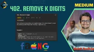 402. Remove K Digits || Top Interview Problem || Medium Level 