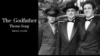 The Godfather - Theme Song (slowed+reverb)