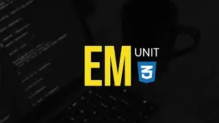 The EM unit in CSS, Simplified with examples