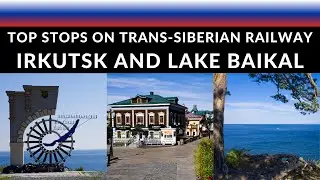 Irkutsk and Lake Baikal (Trans-Siberian Railway Part 2)