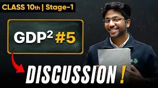 Class 10th GDP² - 5 Discussion 🔥 | Shobhit Nirwan