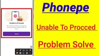 unable to proceed phonepe problem | unable to process the request please try again phonepe
