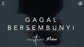 Mahen, Iman Troye - Gagal Bersembunyi (Official Music Video)