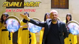 Silvanlı Murat - Buk U Zava -  Potpori Yeni 2023
