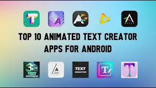 10 Best Animated Text Creator Apps For Android