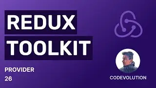 Redux Toolkit Tutorial - 26 - Provider