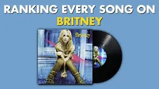 Ranking EVERY SONG On Britney By Britney Spears 👩🏼 #BritneyMarathon Ep.3