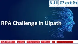 Rpa Challenge -  Dynamic web page form filling by fetching data from the excel file using Uipath