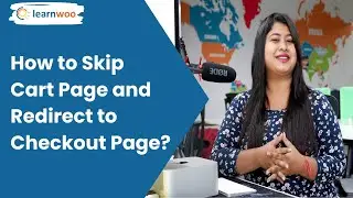 How to Skip WooCommerce Cart Page and Redirect to Checkout Page