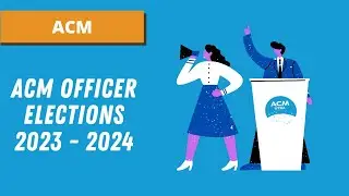 ACM | Officer Elections 2023-2024