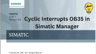 How to use Cyclic Interrupt in Simatic Manager | OB32 Cyclic Interrupt