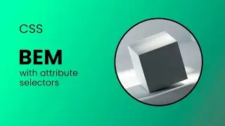 BEM with attribute selectors in 3 minutes