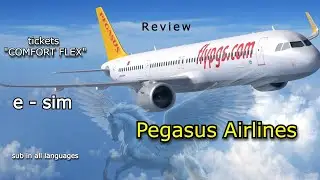 Pegasus Airlines budget carrier. Review of our flight from Aktau to Istanbul to Rome. e-sim Europe