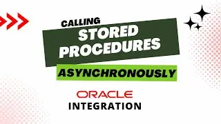 How to call Oracle stored procedures asynchronously with Oracle Integration (OIC) | PLSQL | Database