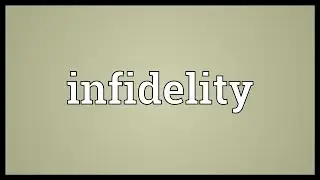 Infidelity Meaning