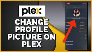 How to Change Profile Picture on Plex 2023?