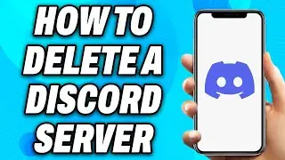How to Delete a Discord Server on Mobile (2024) - Easy Fix