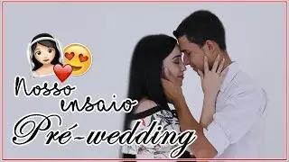 Nossas fotos pré-casamento | Ensaio Pré-wedding ♥