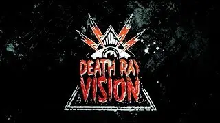 Death Ray Vision 