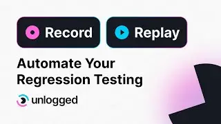 Tutorial - 1 | Record and Replay | Automate Regression Testing with Unlogged.io