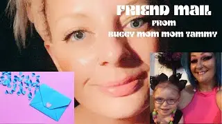 I GOT FRIEND MAIL FROM @BuggysMomMomTammy COME SEE WHAT I RECEIVED!