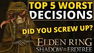Top 5 Worst Decisions in Shadow of the Erdtree