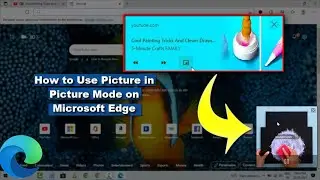 How to Enable Picture in Picture (PiP) Mode in Microsoft Edge Chromium | Windows