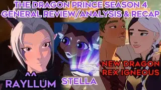 Is SEASON 4 THE DRAGON PRINCE as SPECTACULAR!? Analysis & Recap