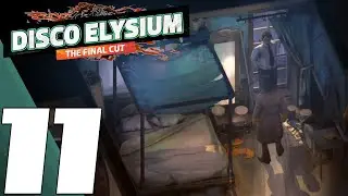 Disco Elysium The Final Cut - Full Game Part 11 (No Commentary)