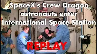 SpaceX's Crew Dragon astronauts enter International Space Station