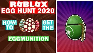 ROBLOX EGG HUNT 2020 - HOW TO GET THE EGGMUNITION EGG?