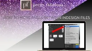 How To Move Pages Between Different InDesign Files