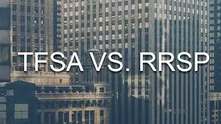 Investing for Canadians: TFSA? RRSP?