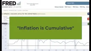 Inflation Is Cumulative, Video Episode 373