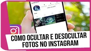 Como arquivar e desarquivar fotos no instagram