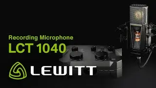 LCT 1040 - Features and Sound Samples by LEWITT