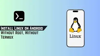 How to Install Linux on Android Without Root, Without Termux (In one minute)