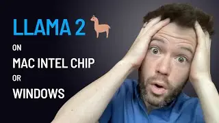 Running Llama 2 on Windows or Mac with an Intel chip