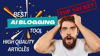 Best Ai Blogging Tool To Provide High Quality Articles in Minutes 