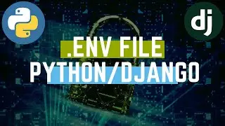 Python .env File |  Django .env File Example | Python Decouple Django | Django Environment Variables