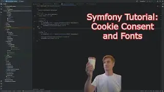 Symfony Tutorial: Cookie Consent and Fonts