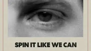 Spin It Like We Can
