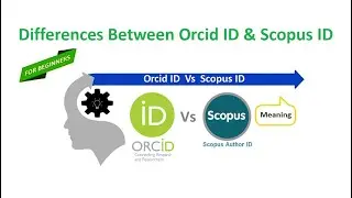 Differences Between ORCID ID and Scopus ID | ORCID vs Scoups