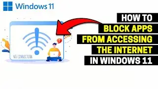How to Block Apps from Accessing the Internet in Windows 11