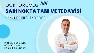 Sarı Nokta Tanı ve Tedavisi